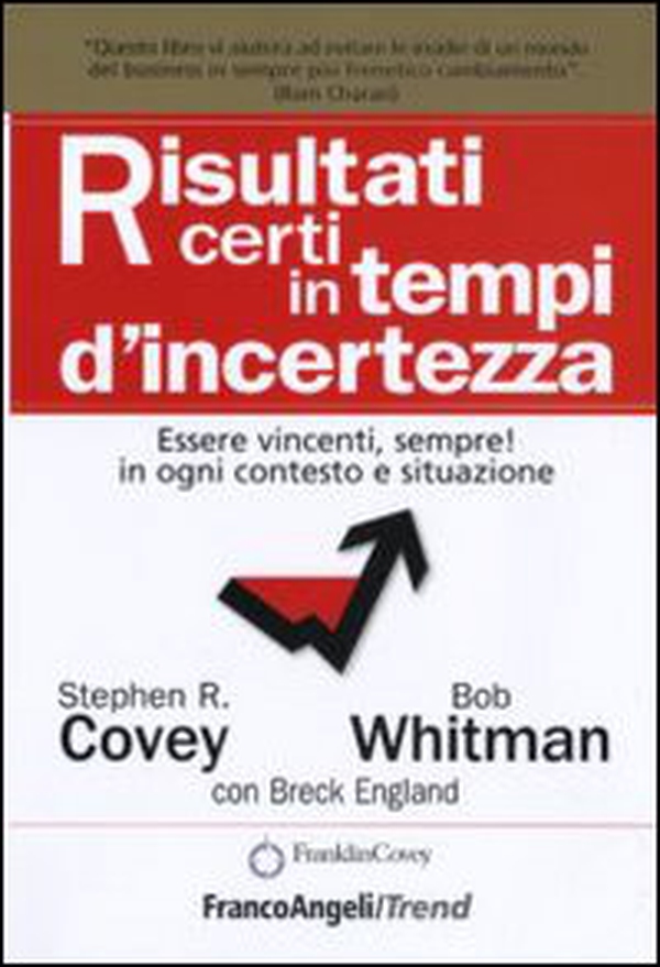 Risultati certi in tempi d'incertezza. Essere vincenti, sempre! in ogni contesto e situazione - Librerie.coop Risultati certi in tempi d'incertezza. Essere vincenti, sempre! in ogni contesto e situazione - Librerie.coop