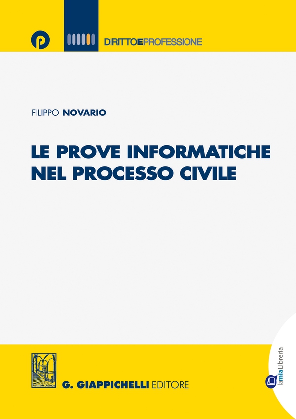 Le prove informatiche nel processo civile - Librerie.coop Le prove informatiche nel processo civile - Librerie.coop