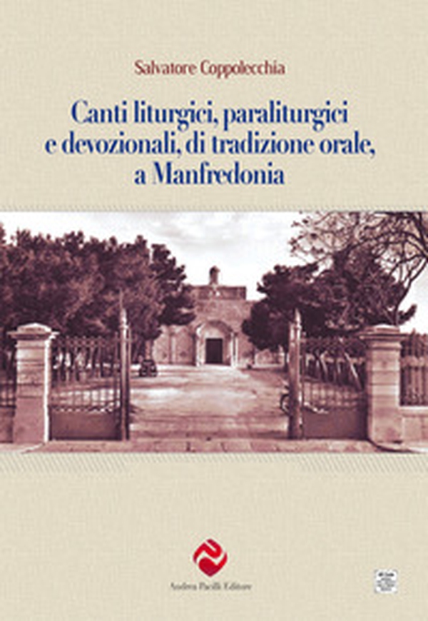 Canti liturgici, paraliturgici e devozionali, di tradizione orale, a Manfredonia - Librerie.coop Canti liturgici, paraliturgici e devozionali, di tradizione orale, a Manfredonia - Librerie.coop
