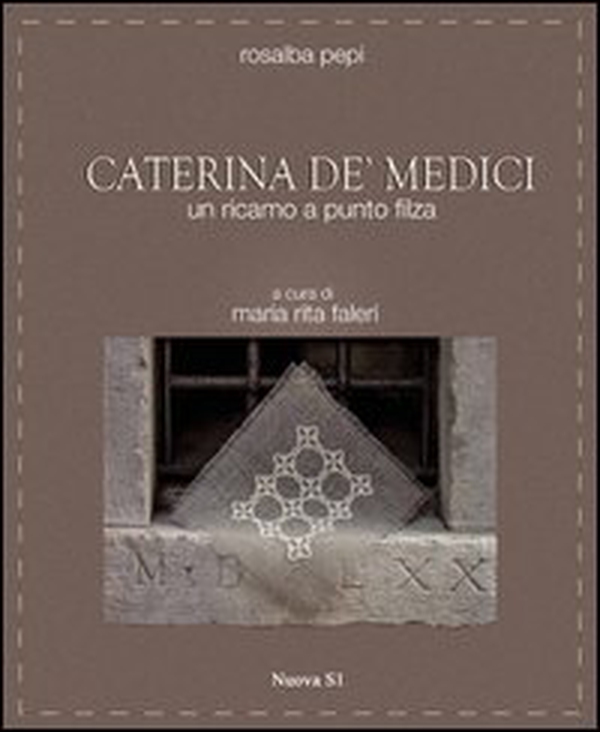 Caterina de' Medici. Un ricamo a punto filza - Librerie.coop Caterina de' Medici. Un ricamo a punto filza - Librerie.coop