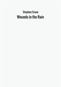 Wounds in the rain - Librerie.coop