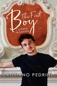L'eterna promessa. The first boy - Librerie.coop