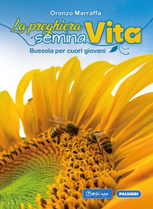 La preghiera semina vita. Bussola per cuori giovani - Librerie.coop La preghiera semina vita. Bussola per cuori giovani - Librerie.coop