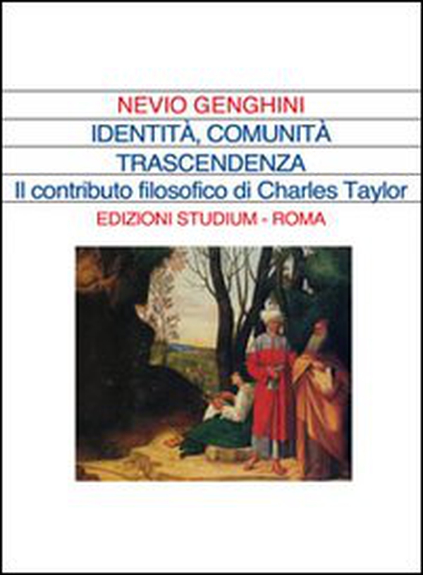 Identità comunità trascendenza. La prospettiva filosofica di Charles Taylor - Librerie.coop Identità comunità trascendenza. La prospettiva filosofica di Charles Taylor - Librerie.coop