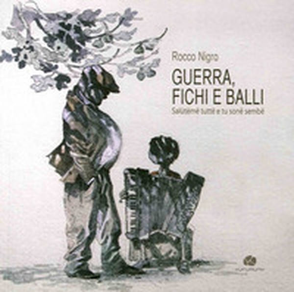 Guerra, fichi e balli. Saluteme tutte e tu sone sembe - Librerie.coop Guerra, fichi e balli. Saluteme tutte e tu sone sembe - Librerie.coop