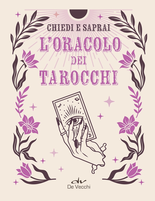Chiedi e saprai. L'oracolo dei tarocchi - Librerie.coop Chiedi e saprai. L'oracolo dei tarocchi - Librerie.coop