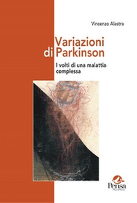 Variazioni di Parkinson. I volti di una malattia complessa - Librerie.coop