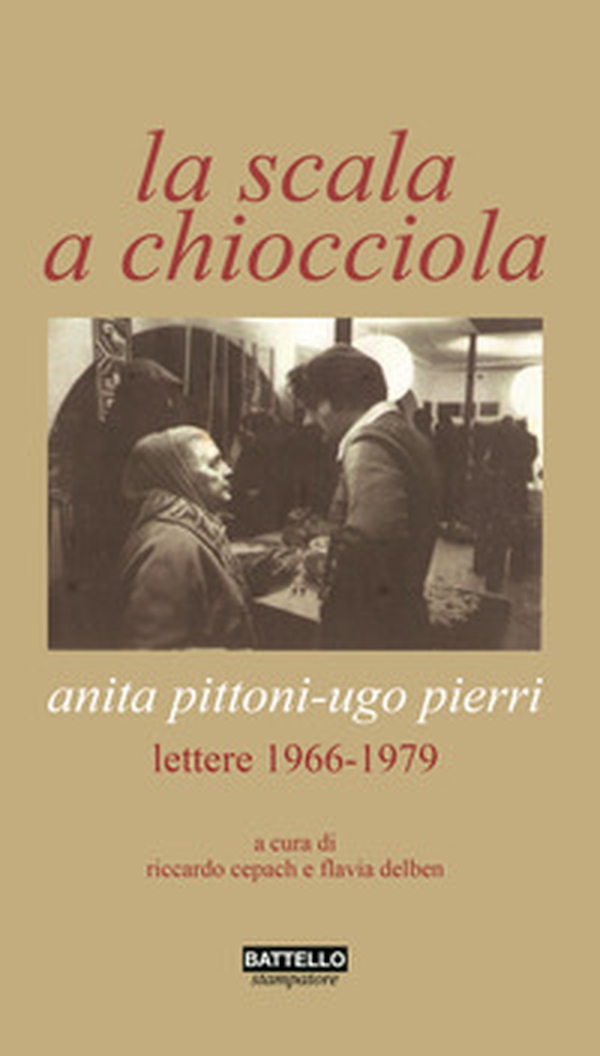 La scala a chiocciola. Anita Pittoni-Ugo Pierri. Lettere 1966-1979 - Librerie.coop La scala a chiocciola. Anita Pittoni-Ugo Pierri. Lettere 1966-1979 - Librerie.coop