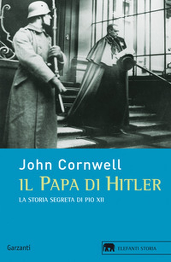 Il papa di Hitler. La storia segreta di Pio XII - Librerie.coop Il papa di Hitler. La storia segreta di Pio XII - Librerie.coop