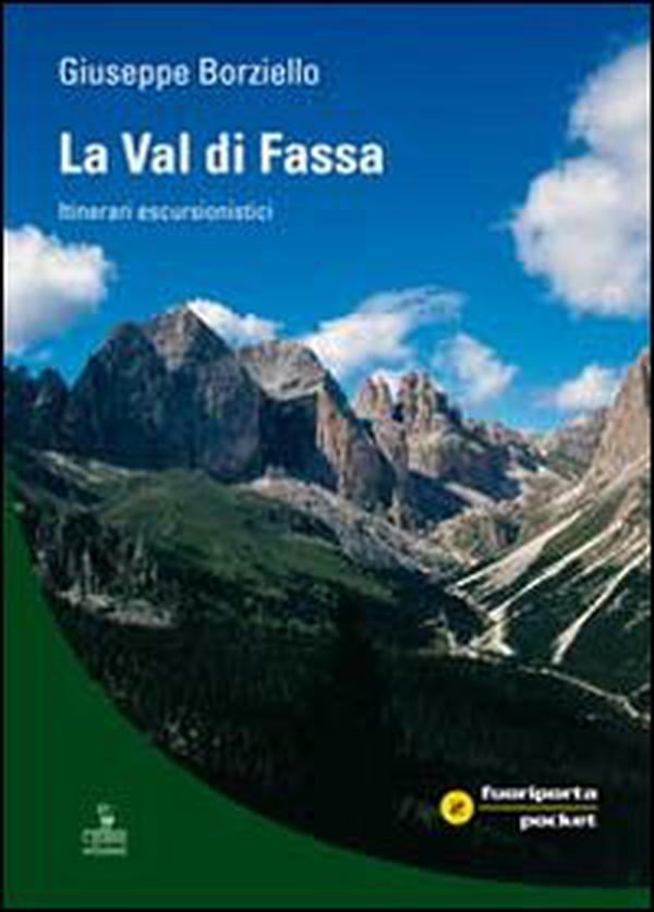 La Val di Fassa. Itinerari escursionistici - Librerie.coop La Val di Fassa. Itinerari escursionistici - Librerie.coop