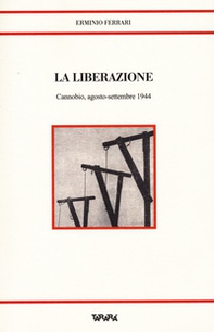 La liberazione. Cannobio, agosto-settembre 1944 - Librerie.coop