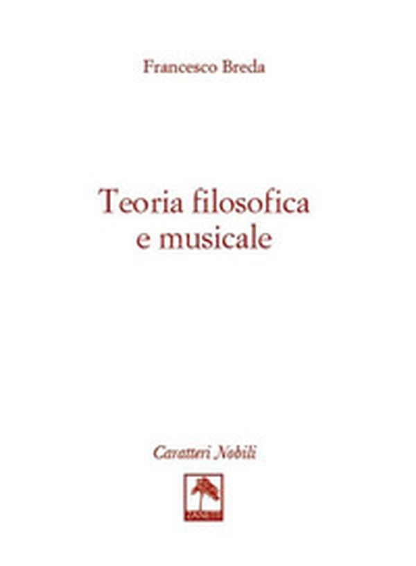 Teoria filosofica e musicale - Librerie.coop Teoria filosofica e musicale - Librerie.coop