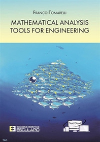 Mathematical analysis tools for engineering - Librerie.coop