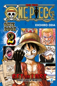 One piece. Quiz book. Get or lost. Challenger wanted - Vol. 2 - Librerie.coop