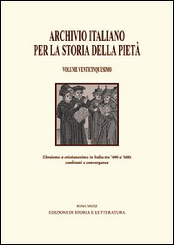 Archivio italiano per la storia della pietà - Vol. 25 - Librerie.coop Archivio italiano per la storia della pietà - Vol. 25 - Librerie.coop