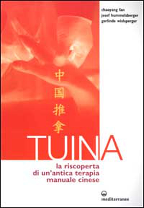Tuina. La riscoperta di un'antica terapia manuale cinese - Librerie.coop Tuina. La riscoperta di un'antica terapia manuale cinese - Librerie.coop