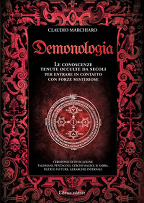 Demonologia. Le conoscenze tenute occulte da secoli per entrare in contatto con forze misteriose - Librerie.coop Demonologia. Le conoscenze tenute occulte da secoli per entrare in contatto con forze misteriose - Librerie.coop