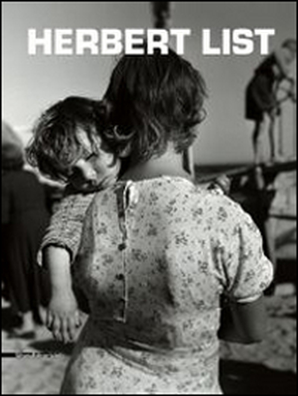 Herbert List. Catalogo della mostra (Reggio Emilia, 2 maggio-15 giugno 2014). Ediz. italiana, inglese e francese - Librerie.coop Herbert List. Catalogo della mostra (Reggio Emilia, 2 maggio-15 giugno 2014). Ediz. italiana, inglese e francese - Librerie.coop