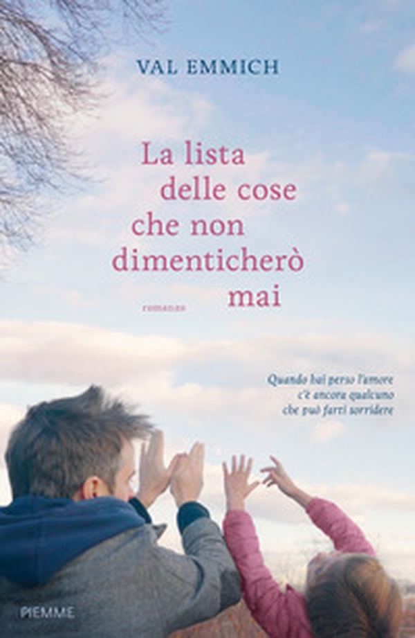La lista delle cose che non dimenticherò mai - Librerie.coop La lista delle cose che non dimenticherò mai - Librerie.coop