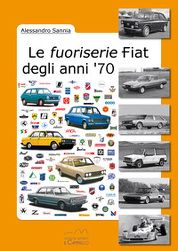 Le fuoriserie Fiat degli anni '70 - Librerie.coop Le fuoriserie Fiat degli anni '70 - Librerie.coop
