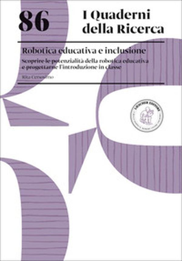 Robotica educativa e inclusione. Scoprire le potenzialità della robotica educativa e progettarne l'introduzione in classe - Librerie.coop Robotica educativa e inclusione. Scoprire le potenzialità della robotica educativa e progettarne l'introduzione in classe - Librerie.coop