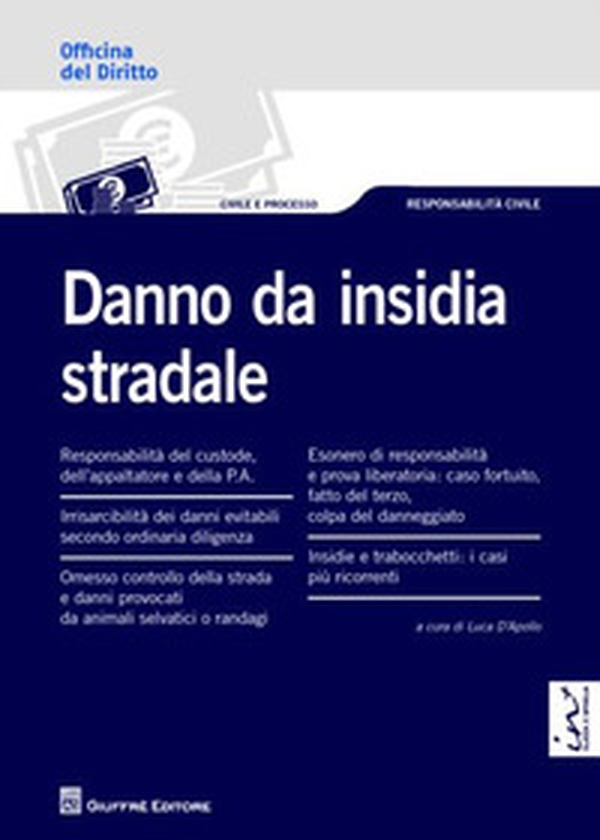 Danno da insidia stradale - Librerie.coop Danno da insidia stradale - Librerie.coop
