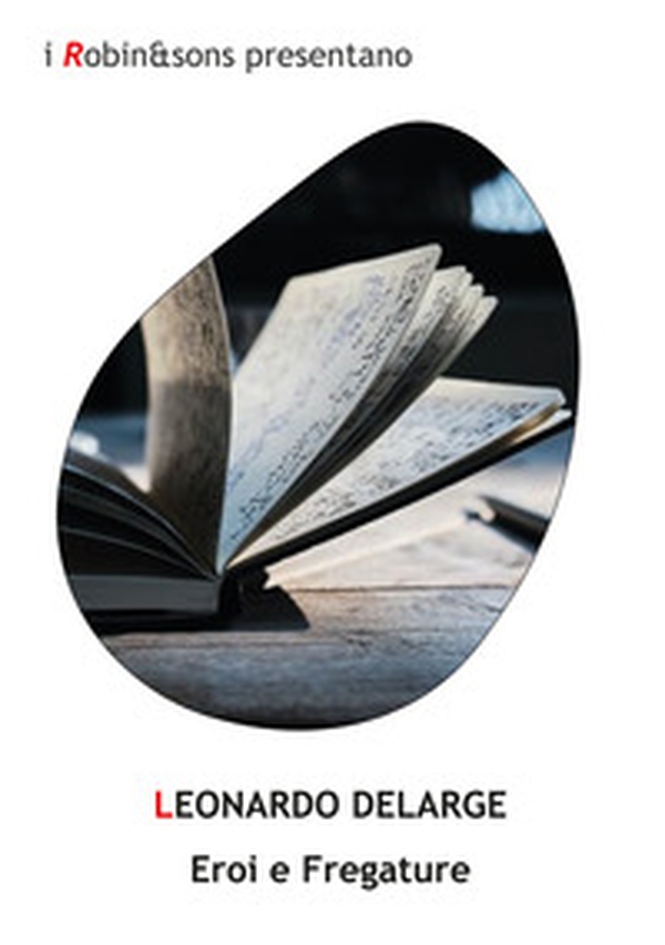 Eroi e fregature - Librerie.coop Eroi e fregature - Librerie.coop