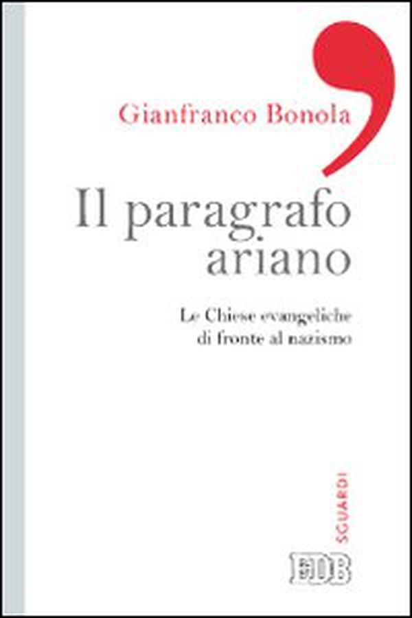 Il paragrafo ariano. Le chiese evangeliche di fronte al nazismo - Librerie.coop Il paragrafo ariano. Le chiese evangeliche di fronte al nazismo - Librerie.coop