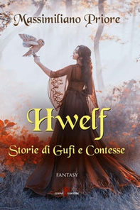 Hwelf. Storie di gufi e contesse - Librerie.coop
