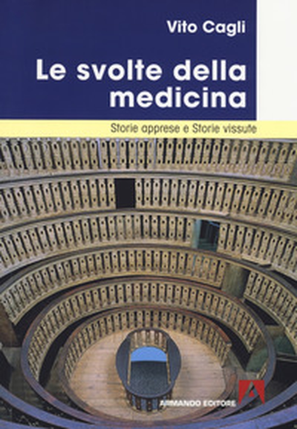 Le svolte della medicina. Storie apprese e storie vissute - Librerie.coop Le svolte della medicina. Storie apprese e storie vissute - Librerie.coop