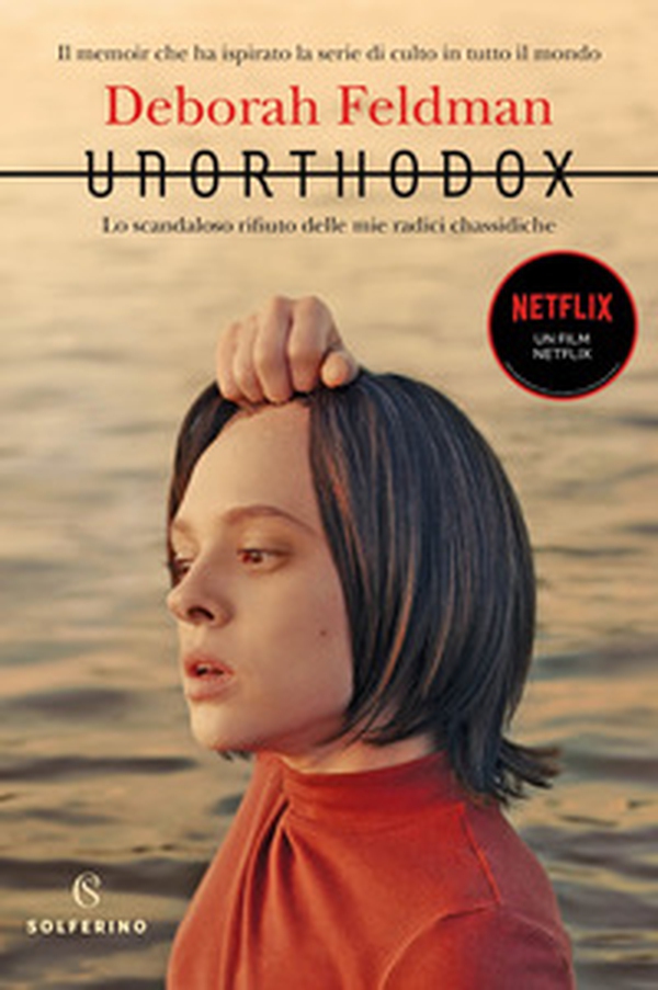 Unorthodox. Lo scandaloso rifiuto delle mie radici chassidiche - Librerie.coop Unorthodox. Lo scandaloso rifiuto delle mie radici chassidiche - Librerie.coop