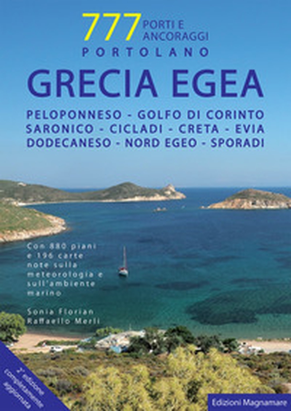Grecia Egea. Portolano. 777 porti e ancoraggi - Librerie.coop Grecia Egea. Portolano. 777 porti e ancoraggi - Librerie.coop