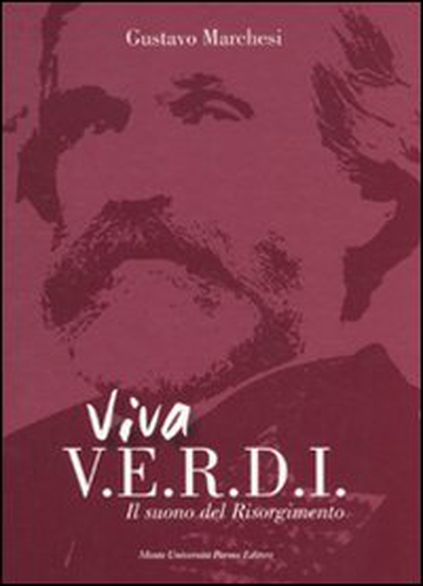 Viva Verdi. Il suono del Risorgimento - Librerie.coop Viva Verdi. Il suono del Risorgimento - Librerie.coop