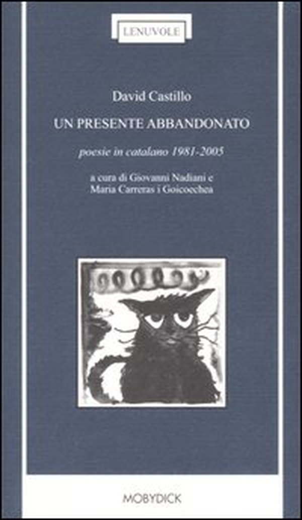 Un presente abbandonato. Poesie in catalano 1981-2005 - Librerie.coop Un presente abbandonato. Poesie in catalano 1981-2005 - Librerie.coop