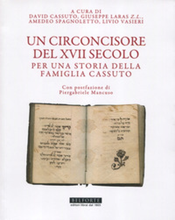 Un circoncisore del XVII secolo. Per una storia della famiglia Cassuto - Librerie.coop Un circoncisore del XVII secolo. Per una storia della famiglia Cassuto - Librerie.coop