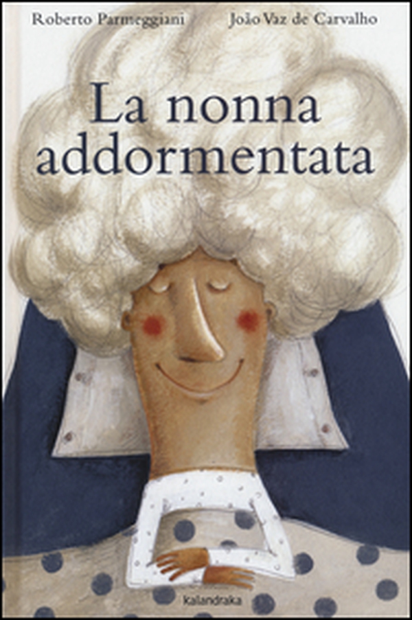 La nonna addormentata - Librerie.coop La nonna addormentata - Librerie.coop
