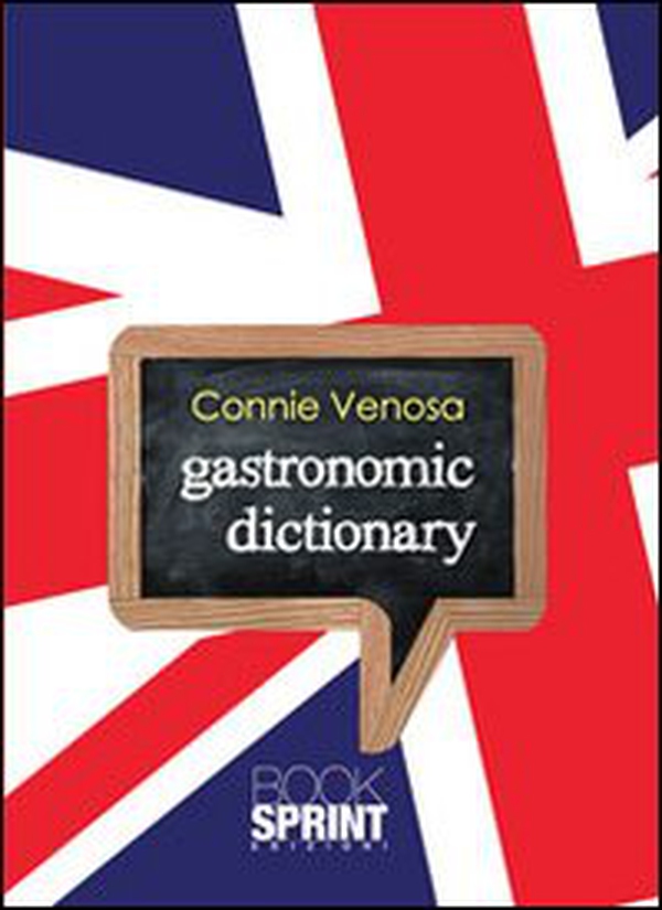 Gastronomic dictionary - Librerie.coop Gastronomic dictionary - Librerie.coop