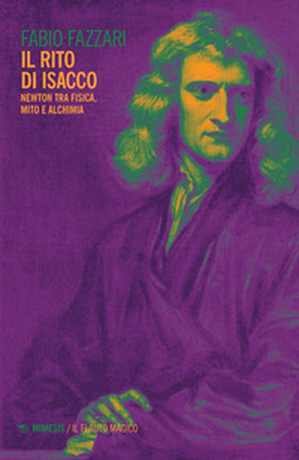 Il rito di Isacco. Newton tra fisica, mito e alchimia - Librerie.coop Il rito di Isacco. Newton tra fisica, mito e alchimia - Librerie.coop
