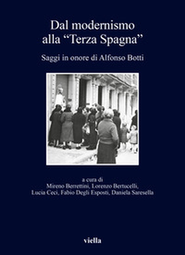 Dal modernismo alla «Terza Spagna». Saggi in onore di Alfonso Botti - Librerie.coop Dal modernismo alla «Terza Spagna». Saggi in onore di Alfonso Botti - Librerie.coop