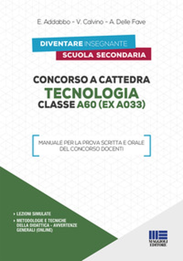 Concorso a cattedra. Tecnologia Classe A60 (ex A033). Manuale per la prova scritta e orale del concorso docenti - Librerie.coop Concorso a cattedra. Tecnologia Classe A60 (ex A033). Manuale per la prova scritta e orale del concorso docenti - Librerie.coop