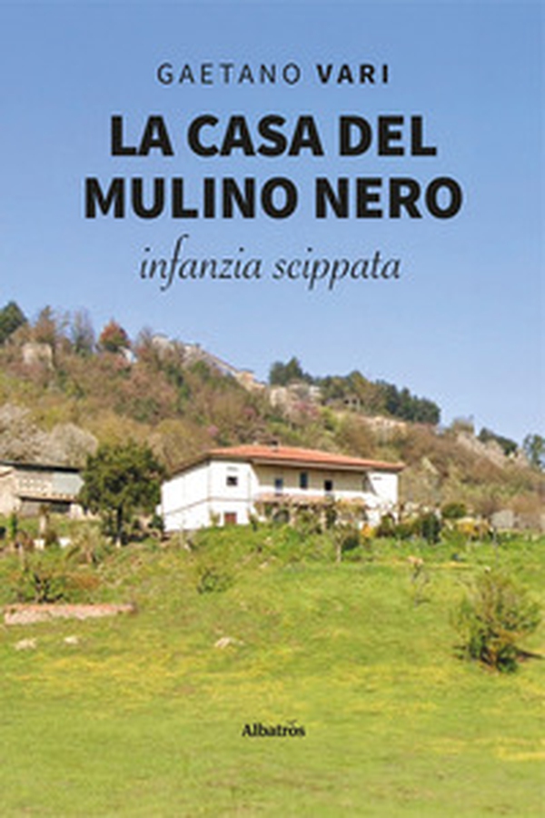 La casa del mulino nero. Infanzia scippata - Librerie.coop La casa del mulino nero. Infanzia scippata - Librerie.coop