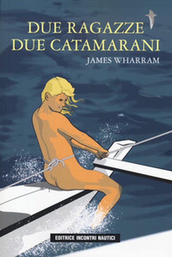 Due ragazze due catamarani - Librerie.coop Due ragazze due catamarani - Librerie.coop