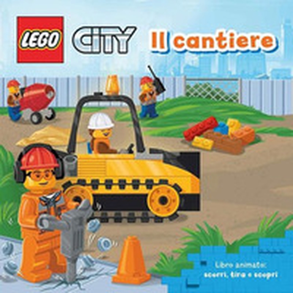 Il cantiere. Lego city - Librerie.coop Il cantiere. Lego city - Librerie.coop