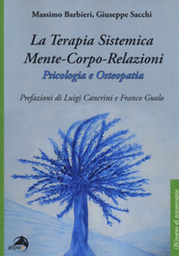 La terapia sistemica mente-corpo-relazioni. Psicologia e osteopatia - Librerie.coop La terapia sistemica mente-corpo-relazioni. Psicologia e osteopatia - Librerie.coop