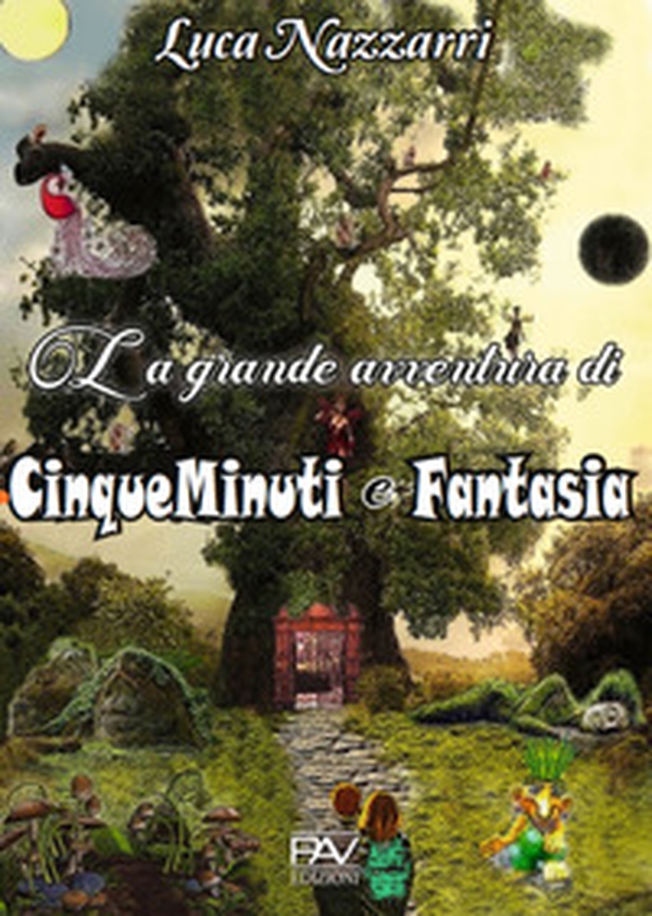 La grande avventura di CinqueMinuti e Fantasia - Librerie.coop La grande avventura di CinqueMinuti e Fantasia - Librerie.coop