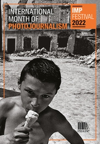 IMP. International Month of Photojournalism 2022. Ediz. italiana e inglese - Librerie.coop