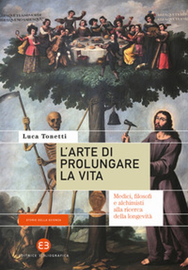 L'arte di prolungare la vita. Medici, filosofi e alchimisti alla ricerca della longevità - Librerie.coop L'arte di prolungare la vita. Medici, filosofi e alchimisti alla ricerca della longevità - Librerie.coop
