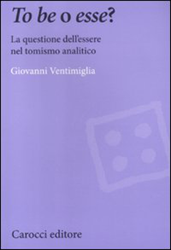 To be o esse? La questione dell'essere nel tomismo analitico - Librerie.coop To be o esse? La questione dell'essere nel tomismo analitico - Librerie.coop