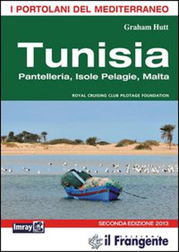 Tunisia Pantelleria, isole Pelagie, Malta. Portolano del Mediterraneo - Librerie.coop Tunisia Pantelleria, isole Pelagie, Malta. Portolano del Mediterraneo - Librerie.coop