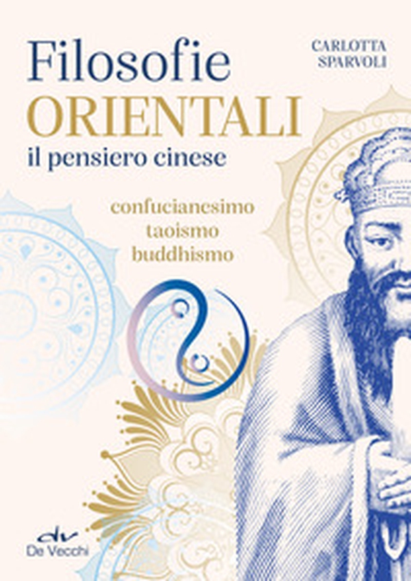 Filosofie orientali. il pensiero cinese. Confucianesimo, taoismo, buddhismo - Librerie.coop Filosofie orientali. il pensiero cinese. Confucianesimo, taoismo, buddhismo - Librerie.coop